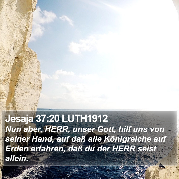 Jesaja 37:20 LUTH1912 Bible Study