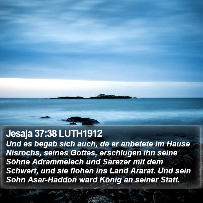 Jesaja 37:38 LUTH1912 Bible Study