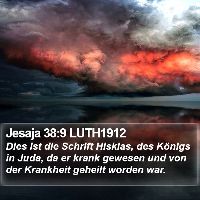 Jesaja 38:9 LUTH1912 Bible Study