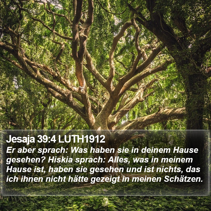 Jesaja 39:4 LUTH1912 Bible Study