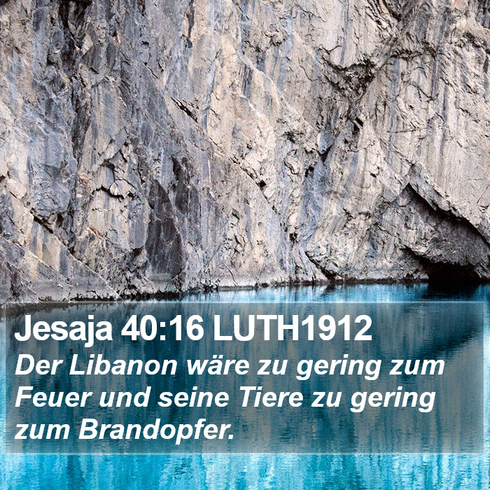 Jesaja 40:16 LUTH1912 Bible Study