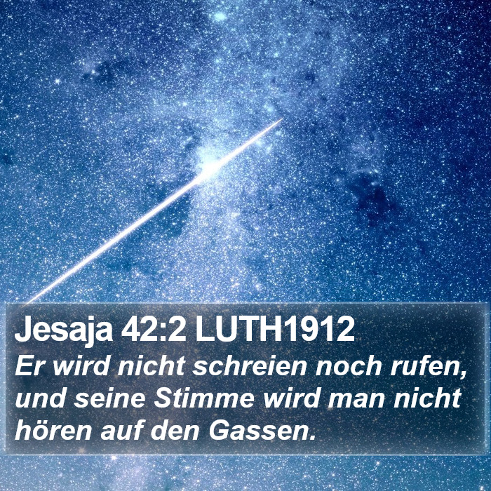 Jesaja 42:2 LUTH1912 Bible Study