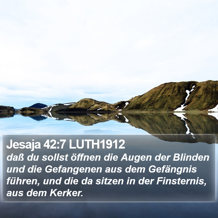 Jesaja 42:7 LUTH1912 Bible Study