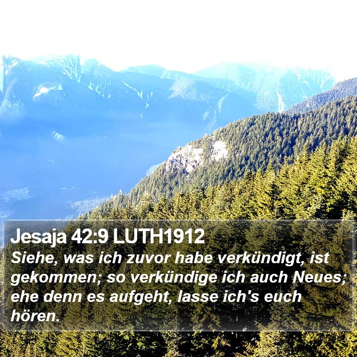 Jesaja 42:9 LUTH1912 Bible Study