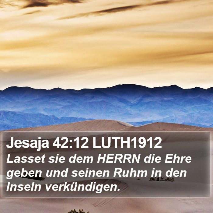 Jesaja 42:12 LUTH1912 Bible Study