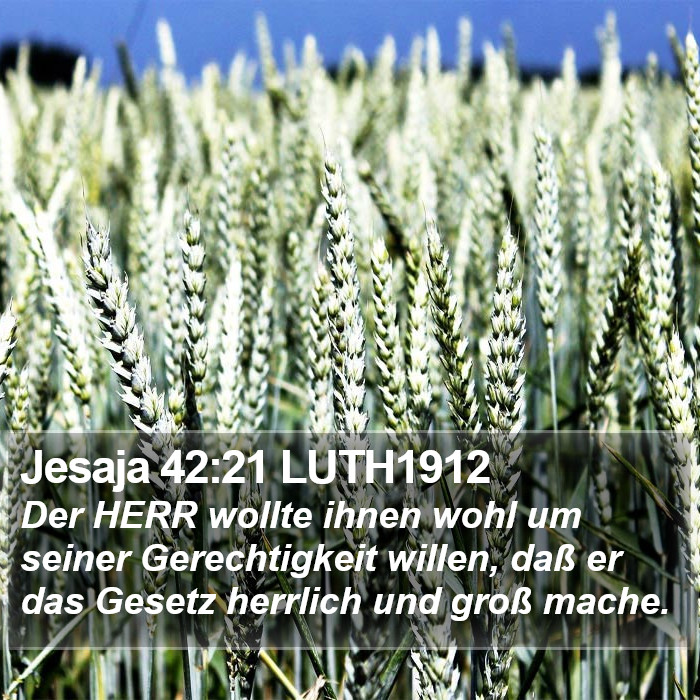 Jesaja 42:21 LUTH1912 Bible Study