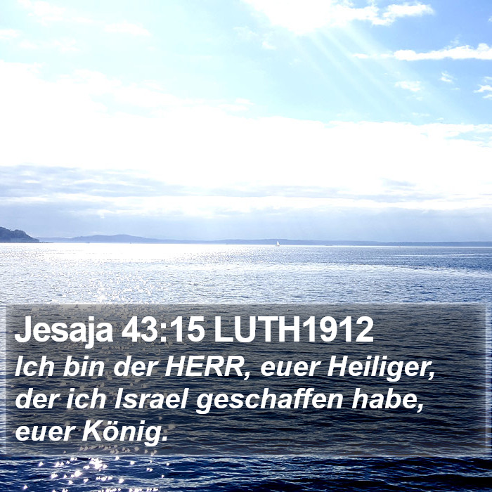 Jesaja 43:15 LUTH1912 Bible Study