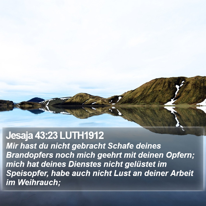 Jesaja 43:23 LUTH1912 Bible Study