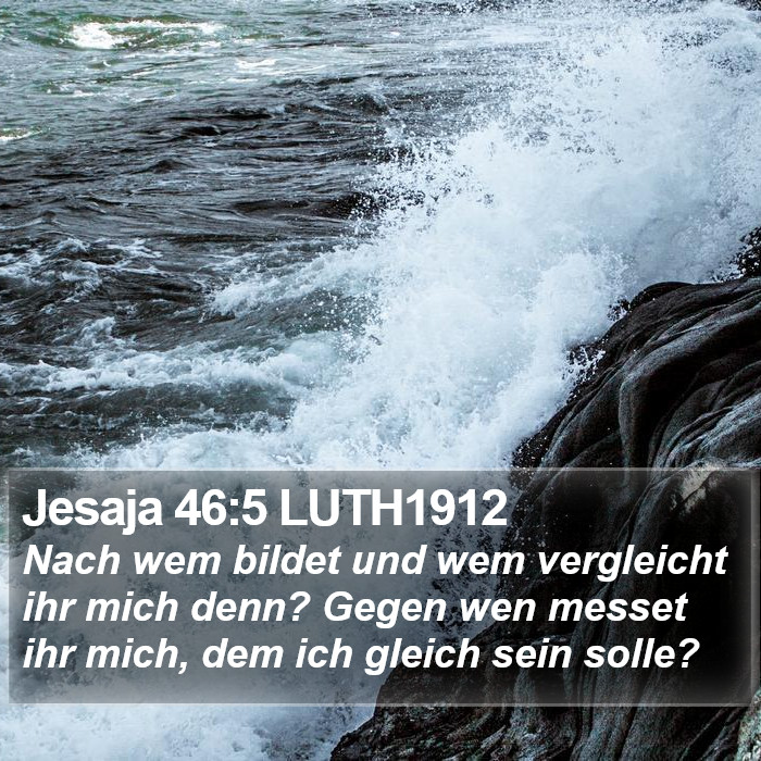 Jesaja 46:5 LUTH1912 Bible Study