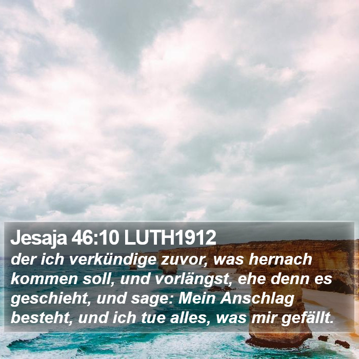 Jesaja 46:10 LUTH1912 Bible Study