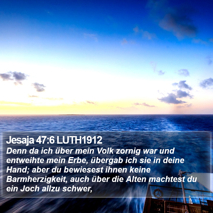 Jesaja 47:6 LUTH1912 Bible Study