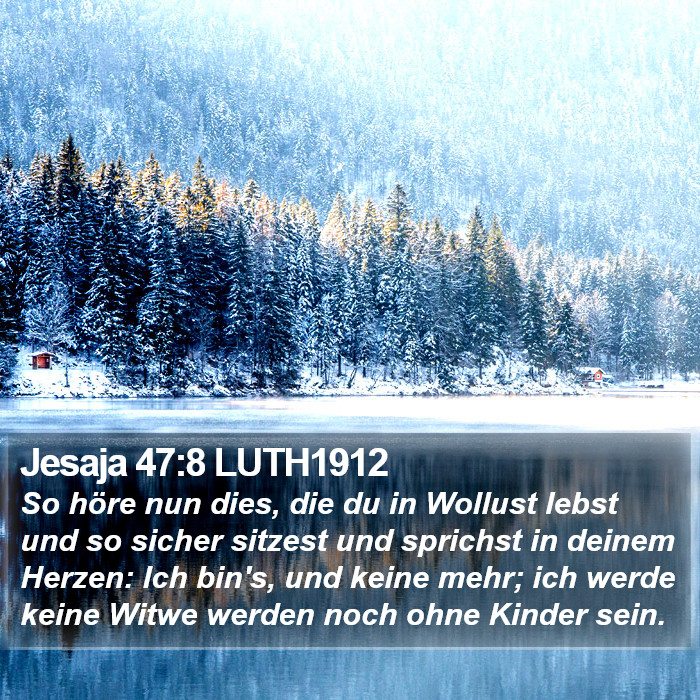 Jesaja 47:8 LUTH1912 Bible Study