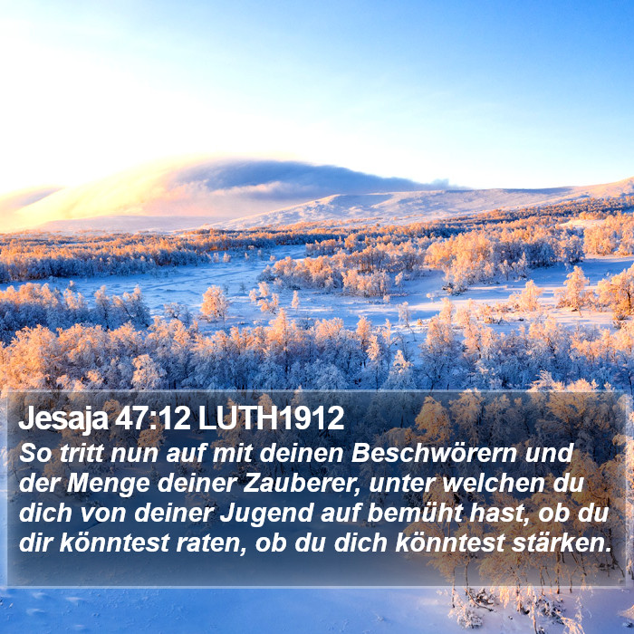 Jesaja 47:12 LUTH1912 Bible Study