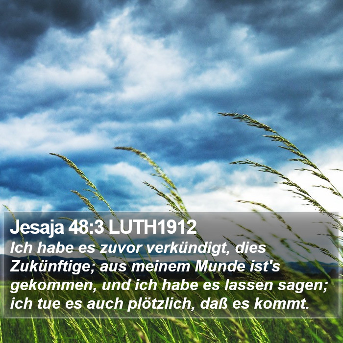 Jesaja 48:3 LUTH1912 Bible Study