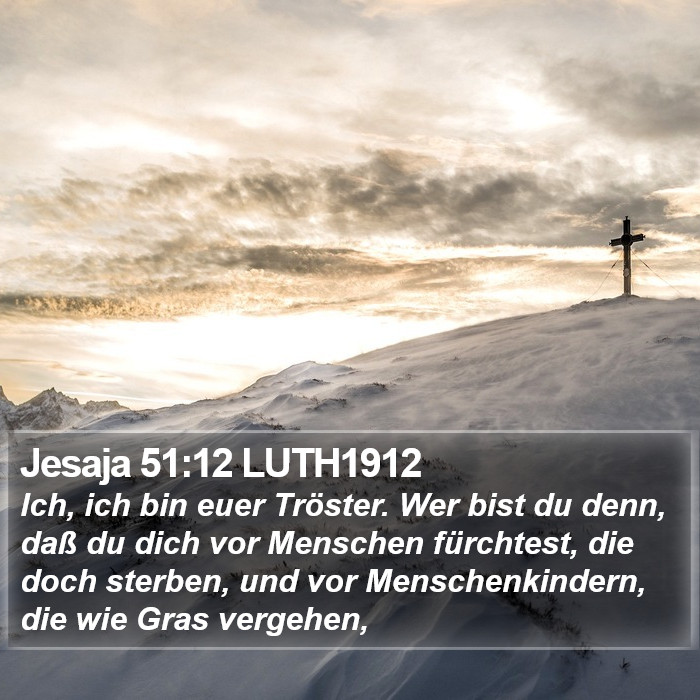 Jesaja 51:12 LUTH1912 Bible Study