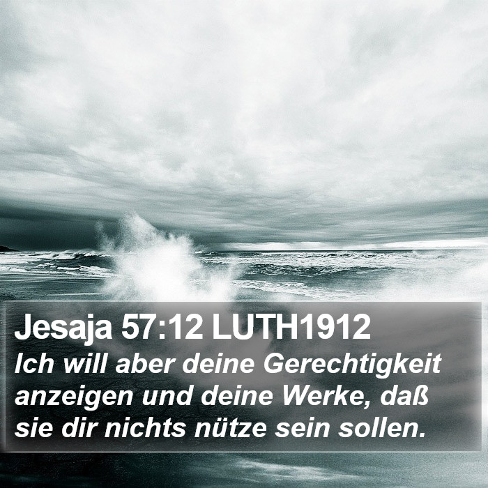 Jesaja 57:12 LUTH1912 Bible Study