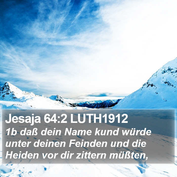 Jesaja 64:2 LUTH1912 Bible Study