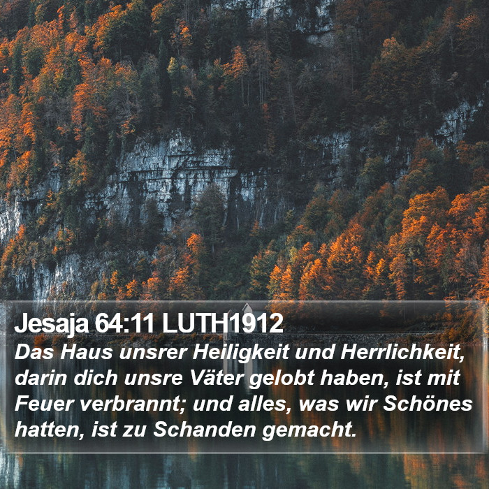 Jesaja 64:11 LUTH1912 Bible Study