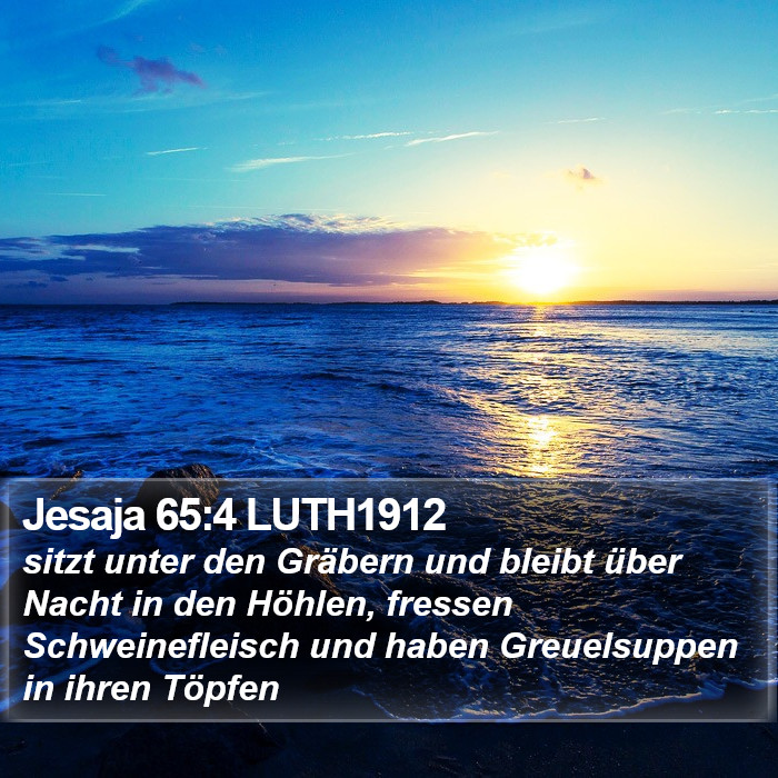 Jesaja 65:4 LUTH1912 Bible Study