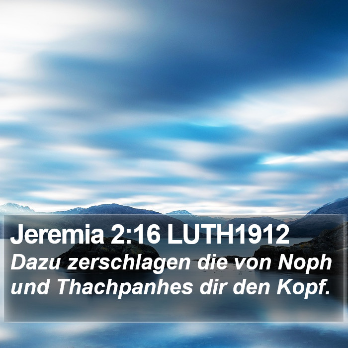 Jeremia 2:16 LUTH1912 Bible Study