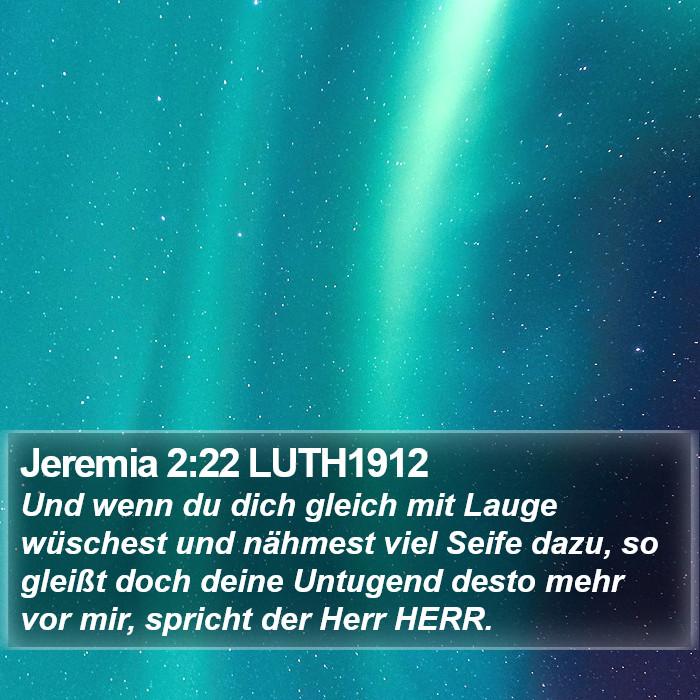 Jeremia 2:22 LUTH1912 Bible Study