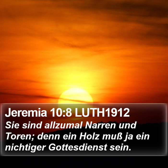 Jeremia 10:8 LUTH1912 Bible Study