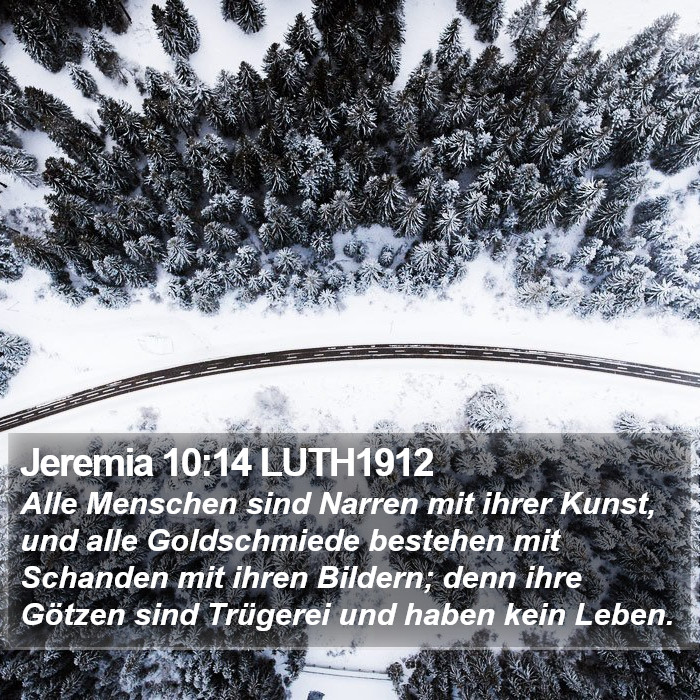 Jeremia 10:14 LUTH1912 Bible Study