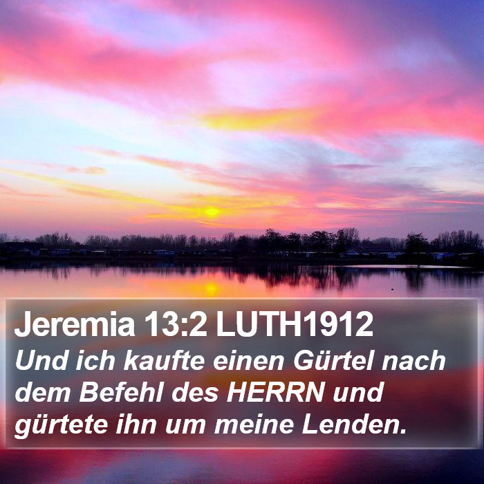 Jeremia 13:2 LUTH1912 Bible Study
