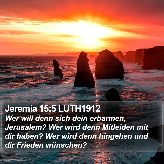 Jeremia 15:5 LUTH1912 Bible Study