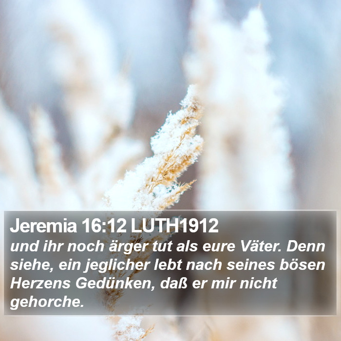 Jeremia 16:12 LUTH1912 Bible Study