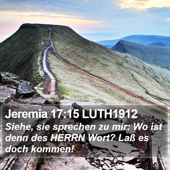 Jeremia 17:15 LUTH1912 Bible Study