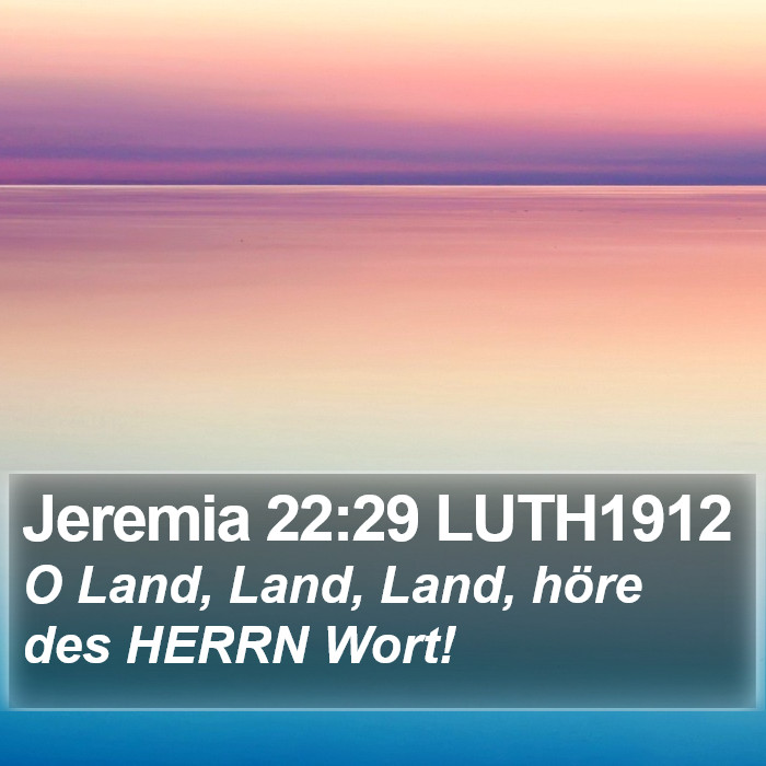 Jeremia 22:29 LUTH1912 Bible Study