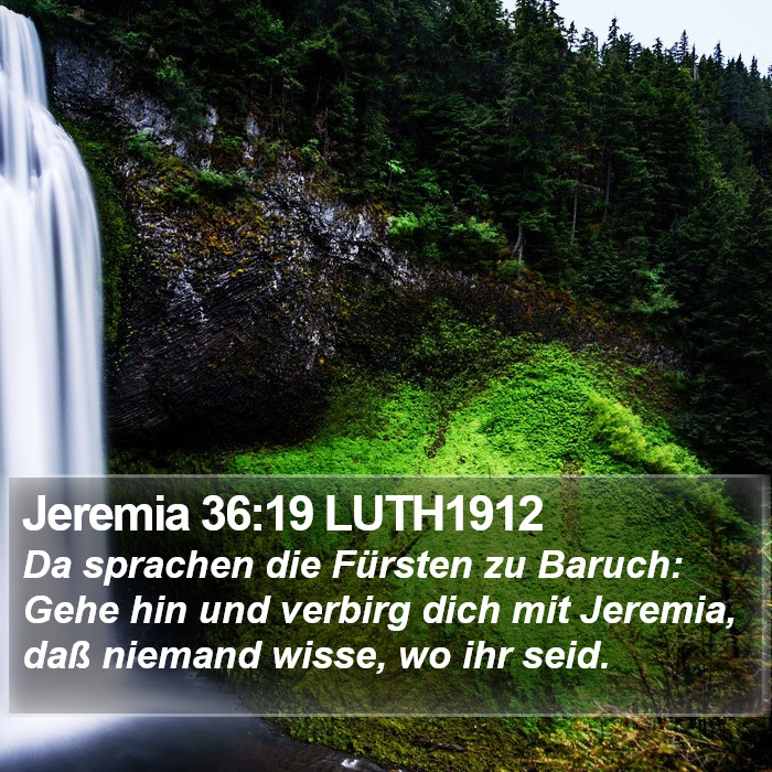 Jeremia 36:19 LUTH1912 Bible Study
