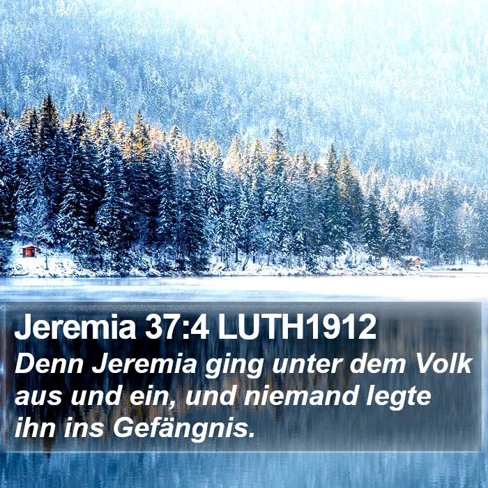 Jeremia 37:4 LUTH1912 Bible Study