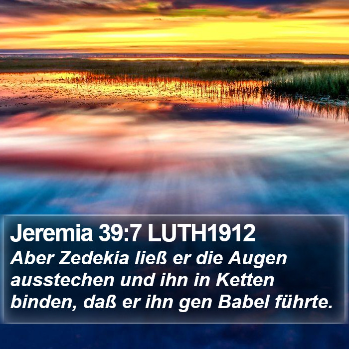 Jeremia 39:7 LUTH1912 Bible Study