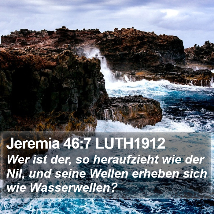 Jeremia 46:7 LUTH1912 Bible Study