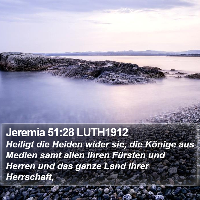 Jeremia 51:28 LUTH1912 Bible Study