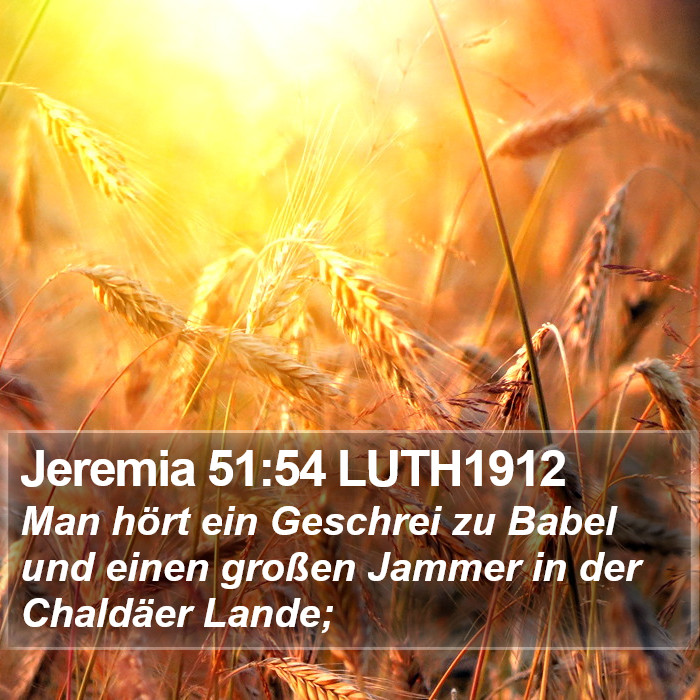 Jeremia 51:54 LUTH1912 Bible Study