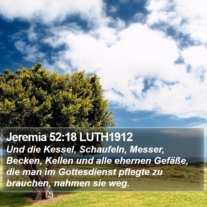 Jeremia 52:18 LUTH1912 Bible Study