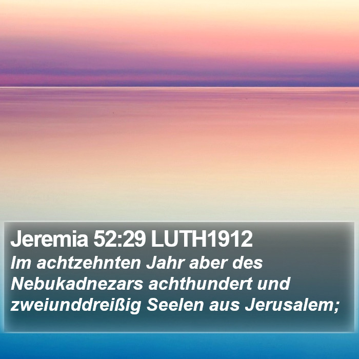 Jeremia 52:29 LUTH1912 Bible Study