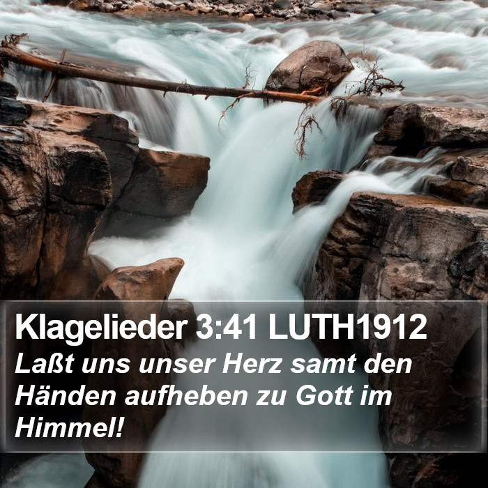 Klagelieder 3:41 LUTH1912 Bible Study