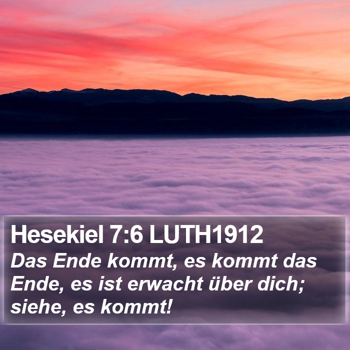 Hesekiel 7:6 LUTH1912 Bible Study