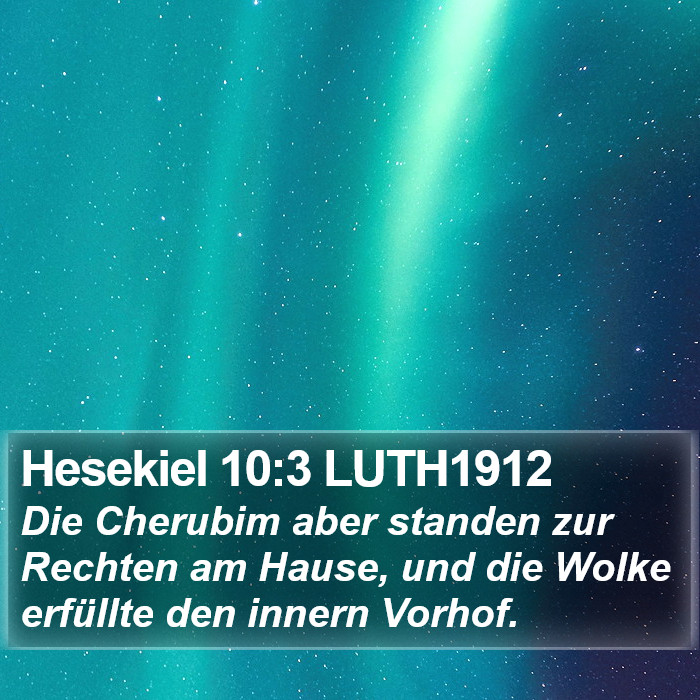 Hesekiel 10:3 LUTH1912 Bible Study