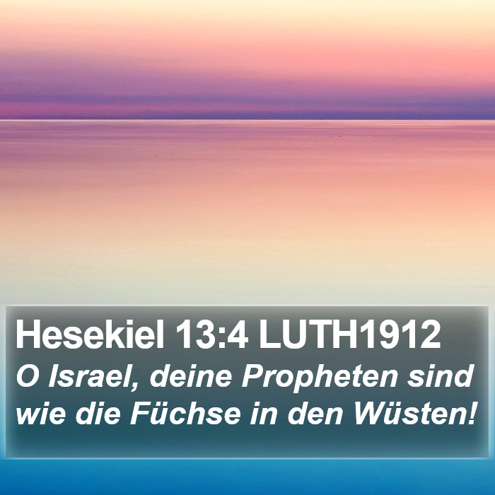 Hesekiel 13:4 LUTH1912 Bible Study