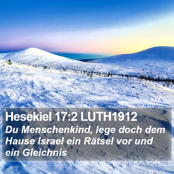 Hesekiel 17:2 LUTH1912 Bible Study