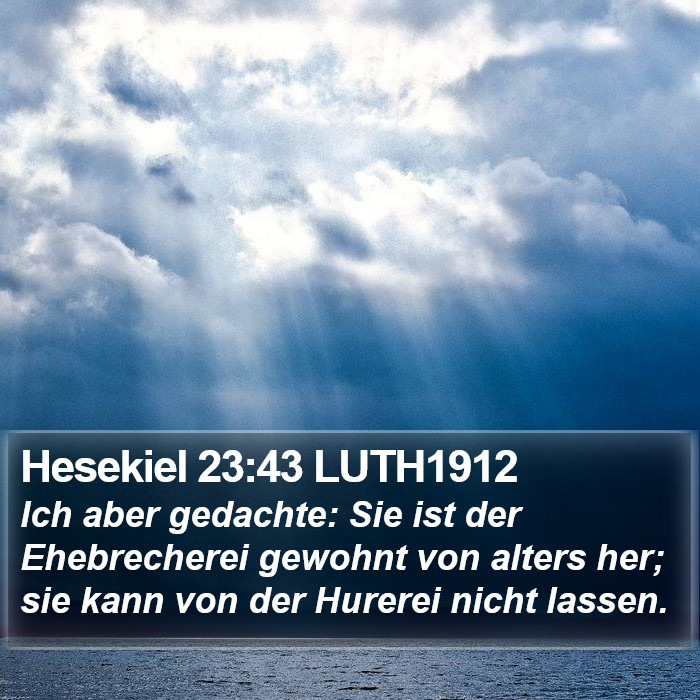 Hesekiel 23:43 LUTH1912 Bible Study