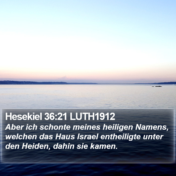 Hesekiel 36:21 LUTH1912 Bible Study