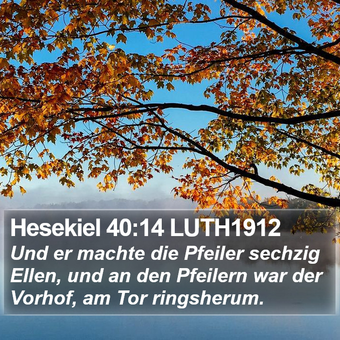 Hesekiel 40:14 LUTH1912 Bible Study