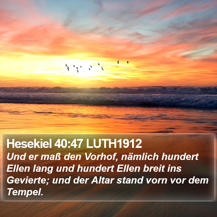Hesekiel 40:47 LUTH1912 Bible Study