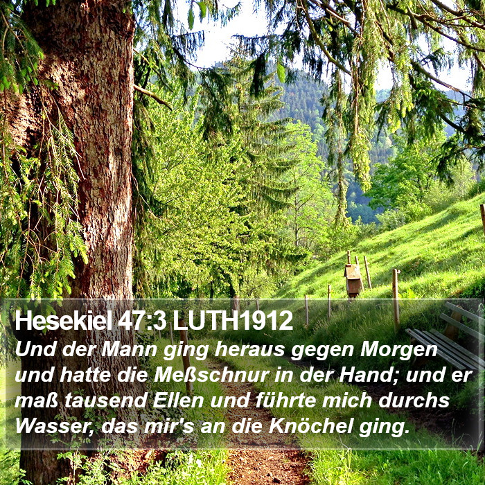 Hesekiel 47:3 LUTH1912 Bible Study